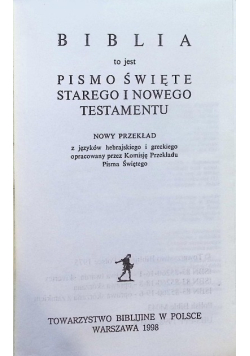 Biblia to jest całe Pismo Święte Starego i Nowego Testamentu