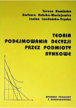 Teoria podejmowania decyzji przez podmioty rynkowe