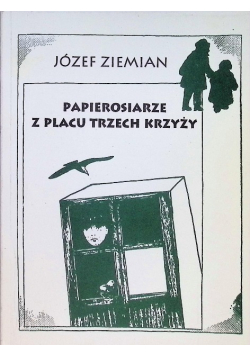 Papierosiarze z placu trzech krzyży