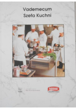 Vademecum Szefa Kuchni. Wartość godna zawodowej kuchni