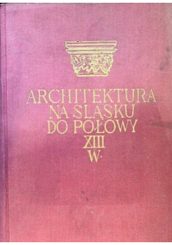 Architektura na Śląsku do połowy XIII wieku