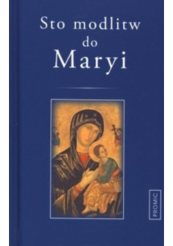 Sto modlitw do Maryi