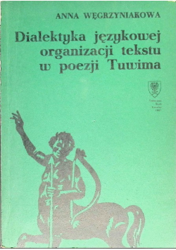 Dialektyka językowej organizacji tekstu w poezji Tuwima