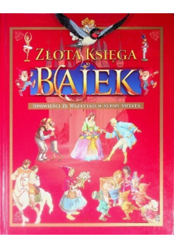 Złota księga bajek - opowieści ze wszystkich stron świata