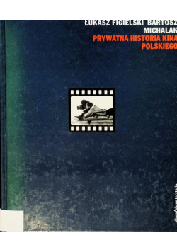 Prywatna historia kina polskiego
