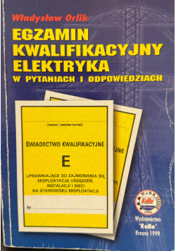 Egzamin kwalifikacyjny elektryka w pytaniach i odpowiedziach