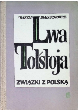Lwa Tołstoja związki z Polską