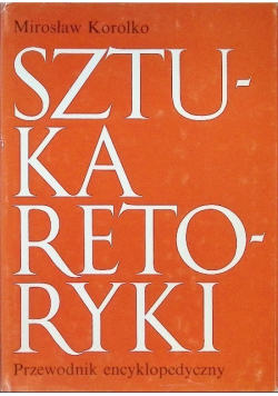 Sztuka retoryki przewodnik encyklopedyczny