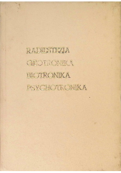 Informacja radiestezja geotronika biotronika psychotronika