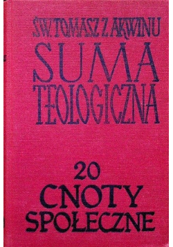 Suma teologiczna Tom 20 cnoty społeczne