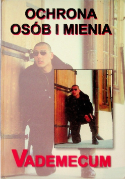 Ochrona osób i mienia vademecum