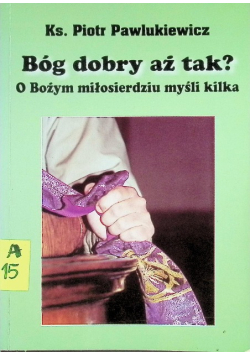 Bóg dobry aż tak