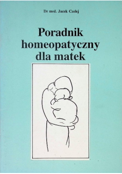 Poradnik homeopatyczny dla matek