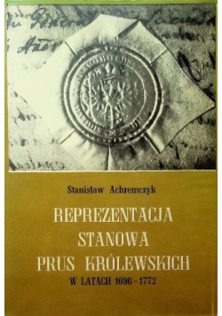Reprezentacja Stanowa Prus królewskich w latach 1696 - 1772