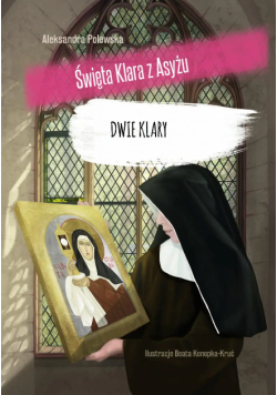 Dwie Klary Święta Klara z Asyżu