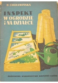 Inspekt w ogrodzie i na działce