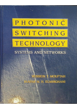 Photonic Switching Technology: Systems and Networks