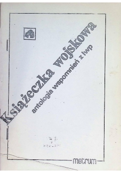 Książeczka wojskowa antologia wspomnień z lwp