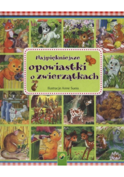 Najpiękniejsze opowiastki o zwierzętach