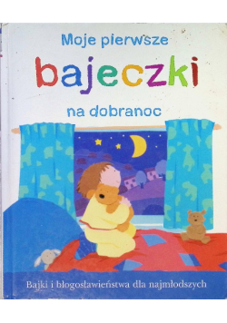 Moje pierwsze bajeczki na dobranoc