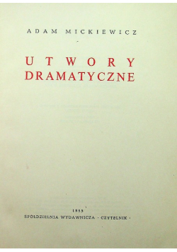 Mickiewicz Dzieła Tom III Utwory dramatyczne