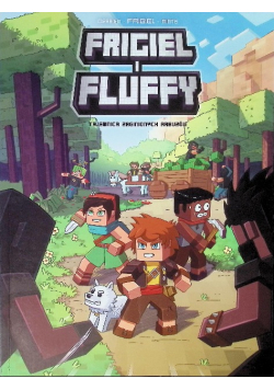 Frigiel i Fluffy Tom 1 Tajemnica zaginionych arbuzów