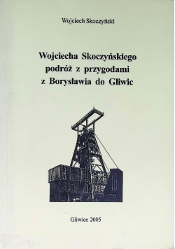 Podróż z przygodami z Borysławia do Gliwic