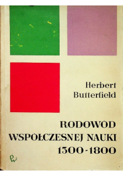 Rodowód współczesnej nauki 1300 - 1800