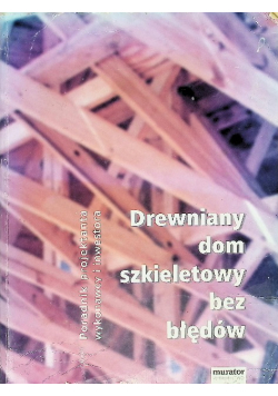 Drewniany dom szkieletowy bez błędów