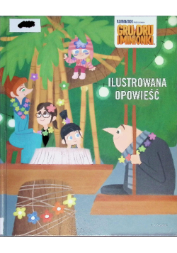 Gru Dru i Minionki Ilustrowana opowieść