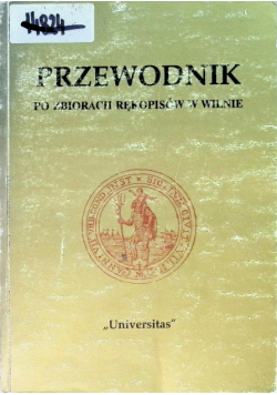 Przewodnik po zbiorach rękopisów w Wilnie