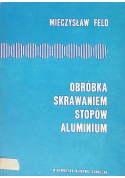 Obróbka skrawaniem stopów aluminium