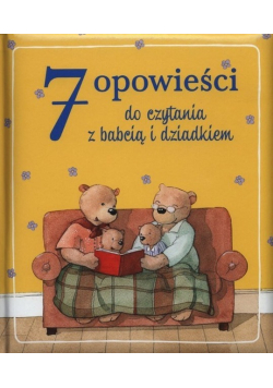 7 opowieści do czytania z babcią i dziadkiem