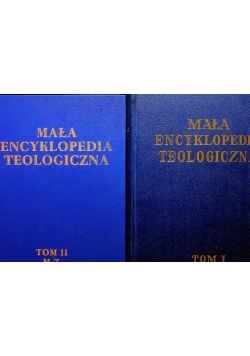 Mała encyklopedia teologiczna Tom I i II