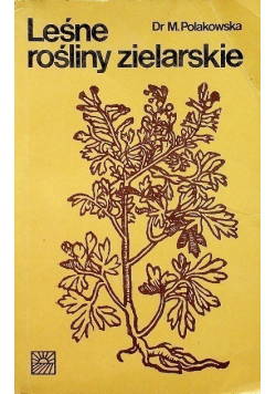 Leśne rośliny zielarskie