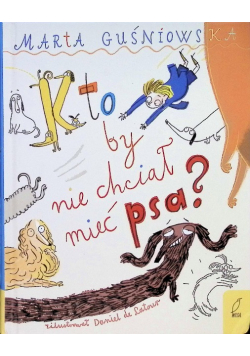 Kto by nie chciał mieć psa?