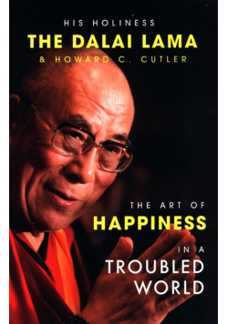 The Art of Happiness in a Troubled World