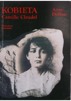 Kobieta Camille Claudel