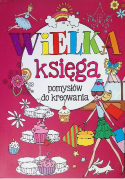 Wielka księga pomysłów do kreowania