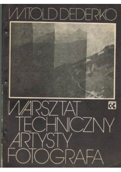 Warsztat techniczny artysty fotografa
