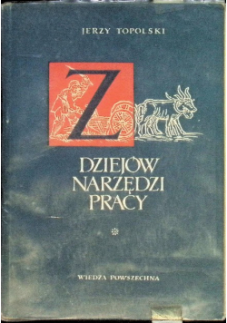 Z dziejów narzędzi pracy