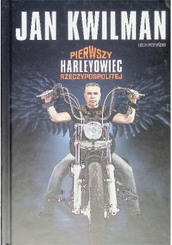 Jan Kwilman Pierwszy Harleyowiec Rzeczypospolitej