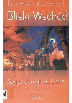 Bliski Wschód Syria Jordania Liban