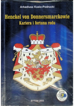Henckel von Donnersmarckowie Kariera i fortuna rodu