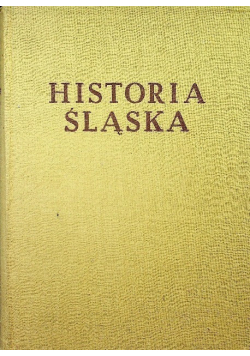 Historia Śląska Tom 1 Część 3