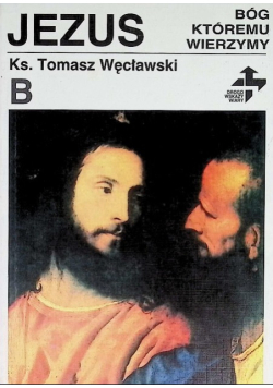 Jezus Bóg któremu wierzymy