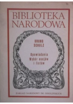 Opowiadania. Wybór esejów i listów