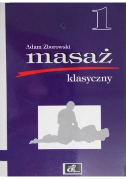 Masaż klasyczny Tom 1