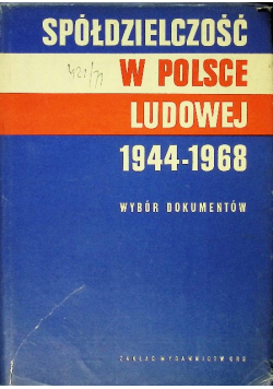Spółdzielczość w Polsce Ludowej 1944 - 1968