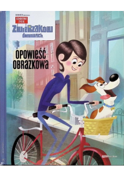 Sekretne życie zwierzaków domowych Opowieść obrazkowa